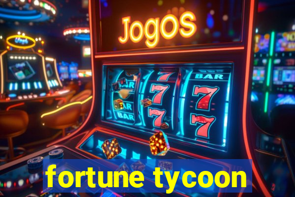 fortune tycoon